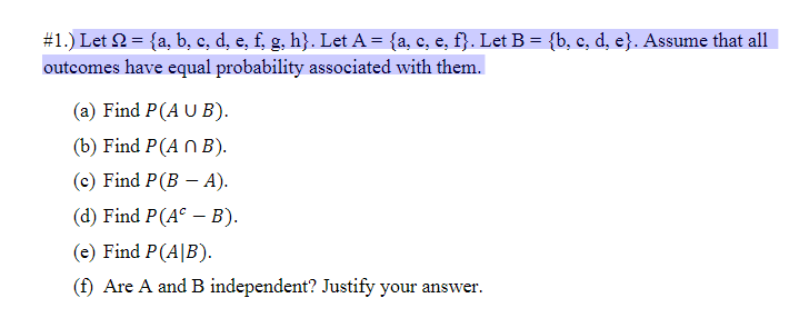 Solved \#1.) Let Ω={a,b,c,d,e,f,g,h}. Let A={a,c,e,f}. Let | Chegg.com