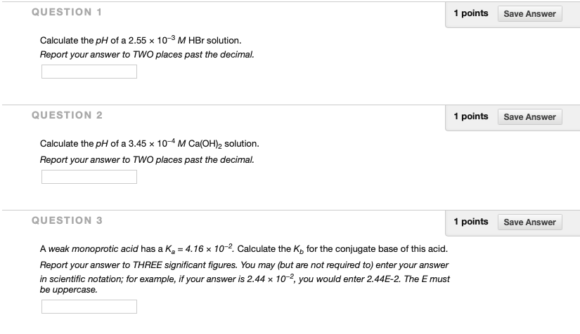 Solved QUESTION 1 1 points Save Answer Calculate the pH of a | Chegg.com