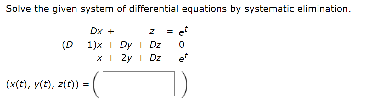 Solved Solve the given system of differential equations by | Chegg.com
