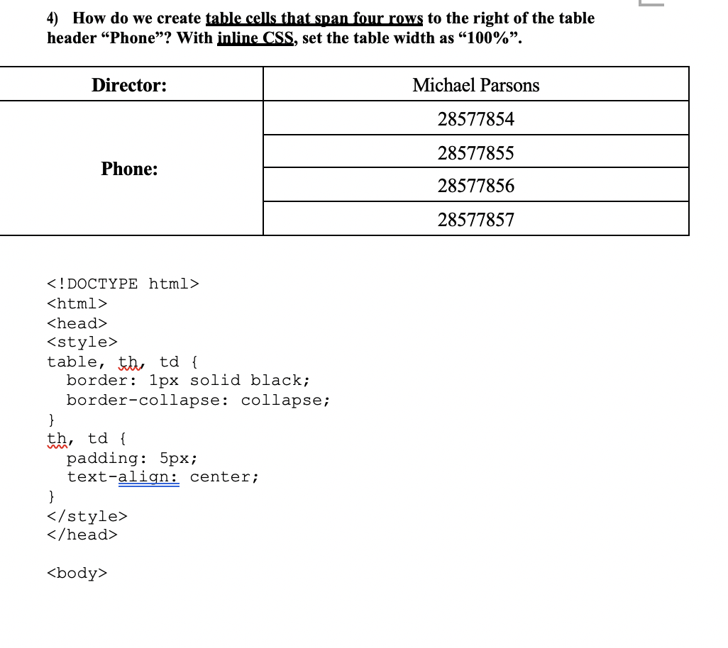 Solved 4) How do we create table cells that span four rows | Chegg.com