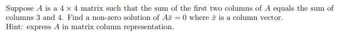 Solved Suppose A is a 4 x 4 matrix such that the sum of the | Chegg.com