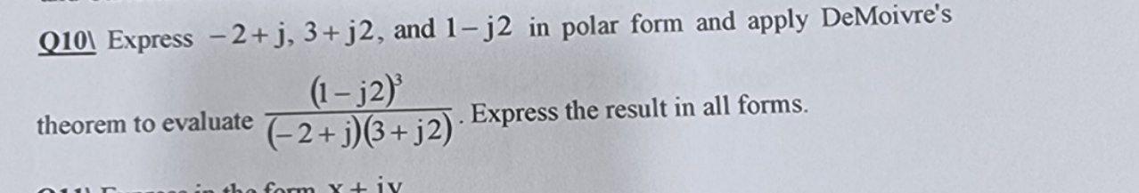 Solved Q101 Express - 2+1, 3+j2, and 1-j2 in polar form and | Chegg.com