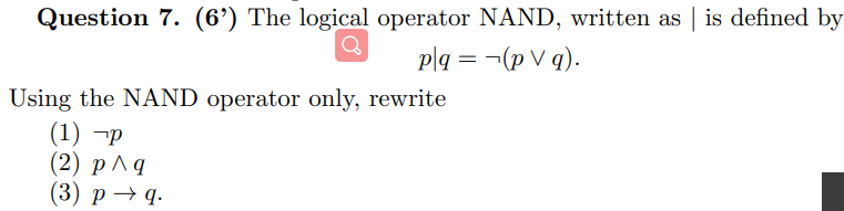 Solved Question 7. (6') The logical operator NAND, written | Chegg.com