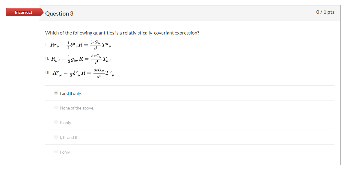 Solved Incorrect Question 3 0/1 pts Which of the following | Chegg.com