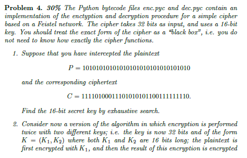 Solved a Problem 4. 30% The Python bytecode files enc.pyc | Chegg.com