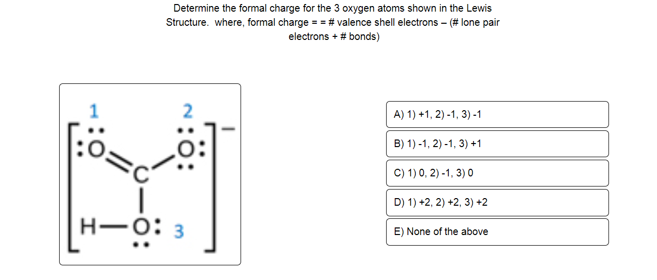 Solved Determine The Formal Charge For The 3 Oxygen Atoms Chegg Com