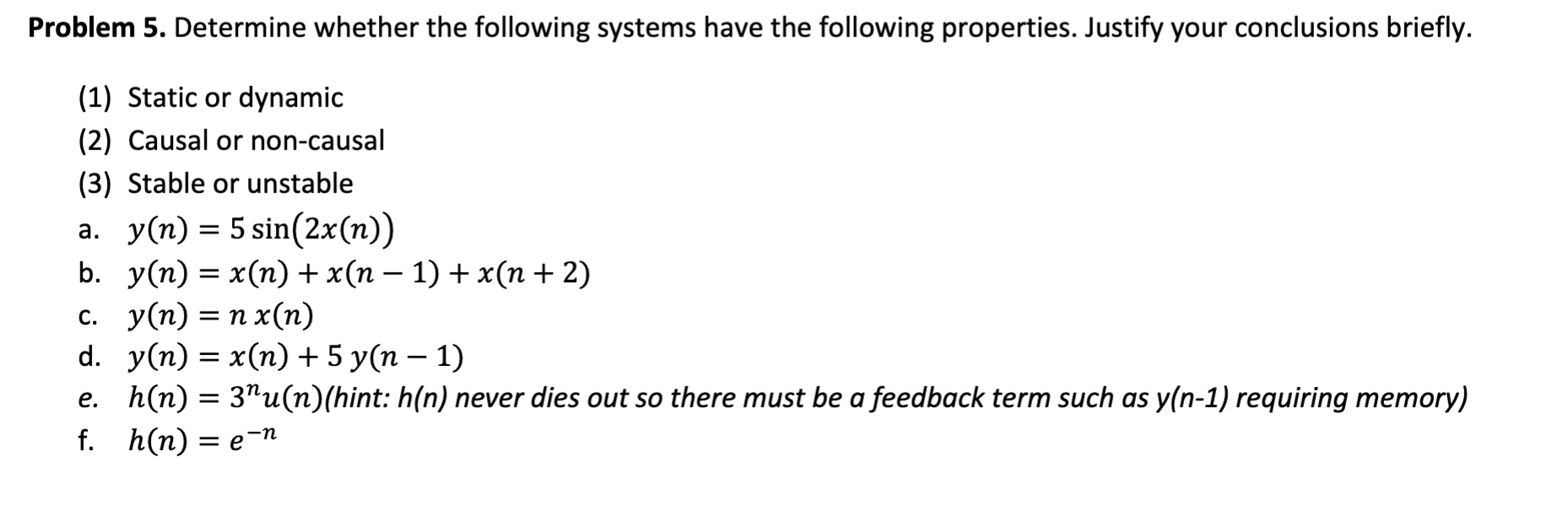 Solved Problem 5. Determine whether the following systems | Chegg.com