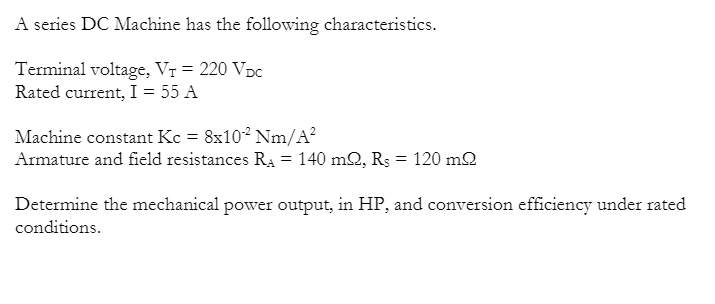 Solved A Series Dc Machine Has The Following Chegg Com