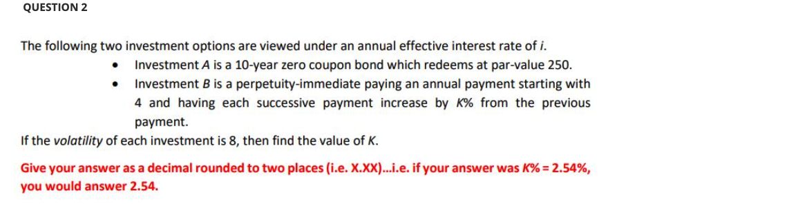 Solved QUESTION 2 The following two investment options are | Chegg.com