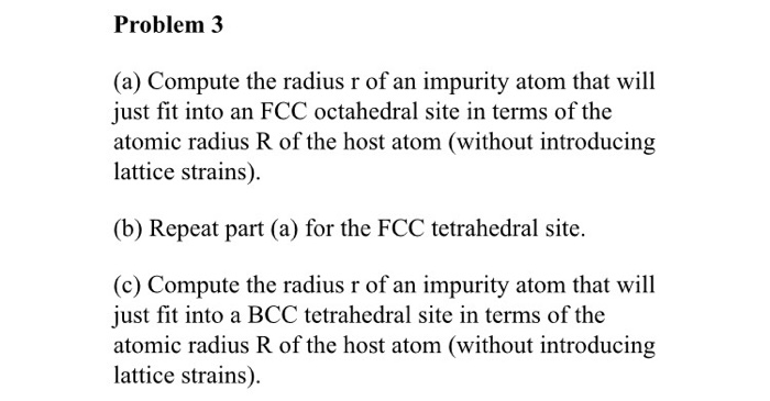 Solved Problem 3 (a) Compute the radius r of an impurity | Chegg.com
