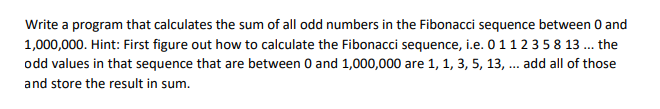 Solved Write a program that calculates the sum of all odd | Chegg.com
