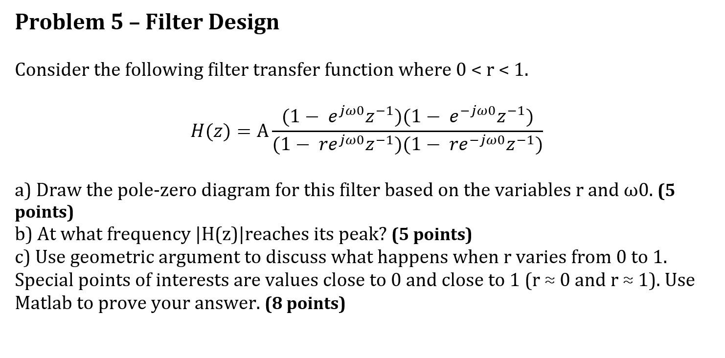 Solved Consider the following filter transfer function where