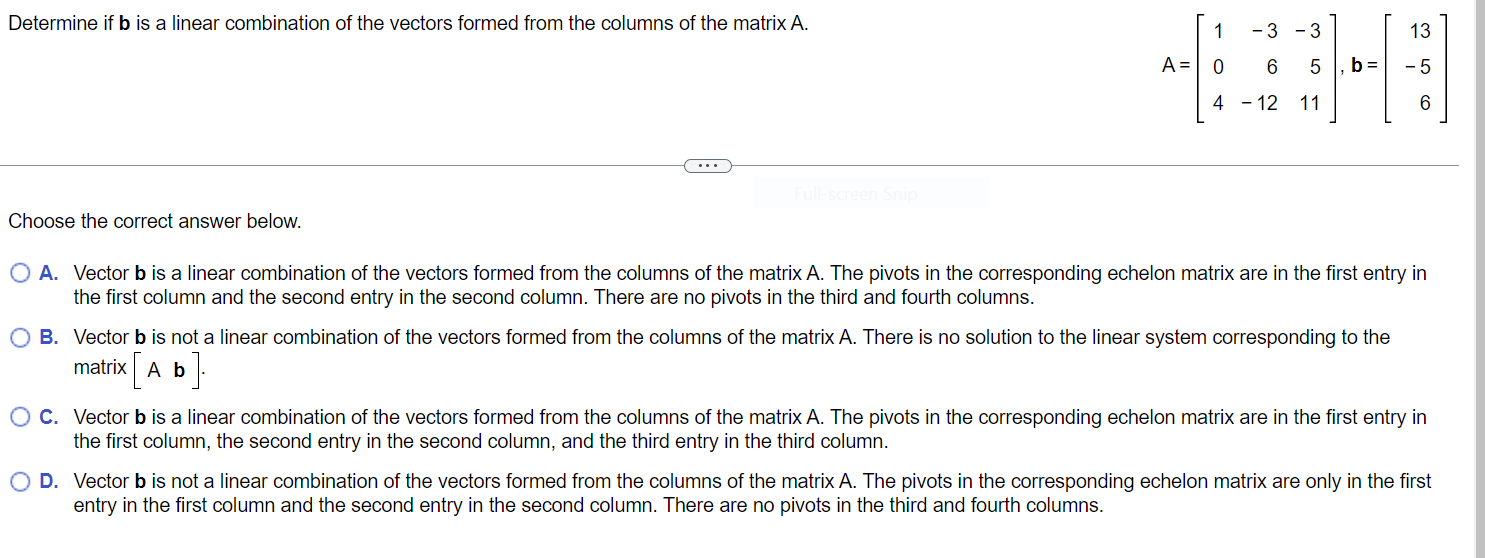 Solved Determine If B Is A Linear Combination Of The Vectors | Chegg.com