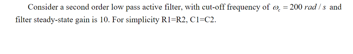 Solved Consider a second order low pass active filter, with | Chegg.com