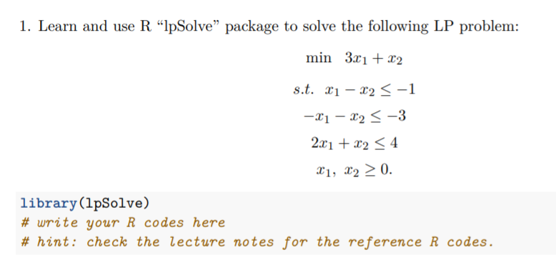 Solved 1. Learn and use R "IpSolve” package to solve the | Chegg.com