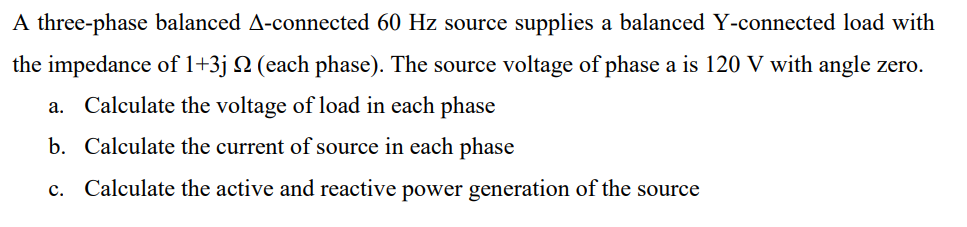 Solved A three-phase balanced Δ-connected 60 Hz source | Chegg.com