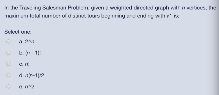 Solved In The Traveling Salesman Problem, Given A Weighted | Chegg.com