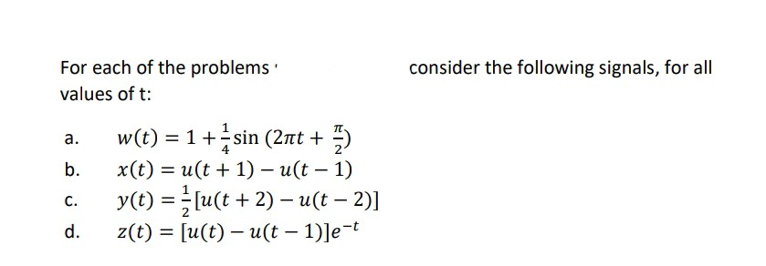 Solved consider the following signals, for all For each of | Chegg.com