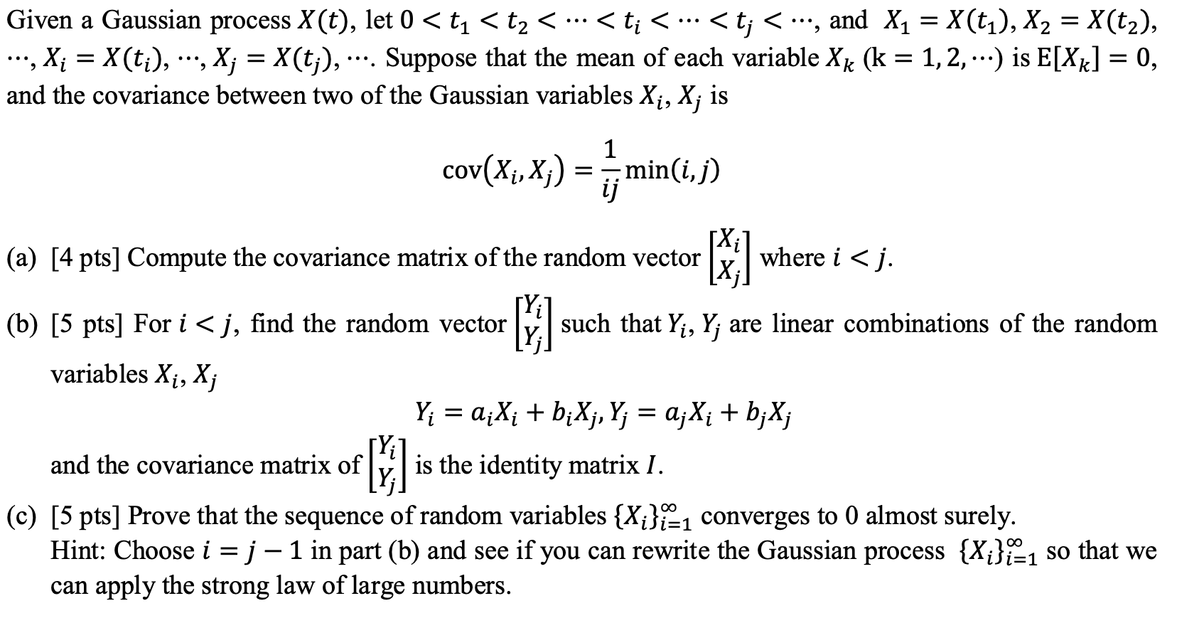 Solved Given a Gaussian process X(t), let 0 | Chegg.com