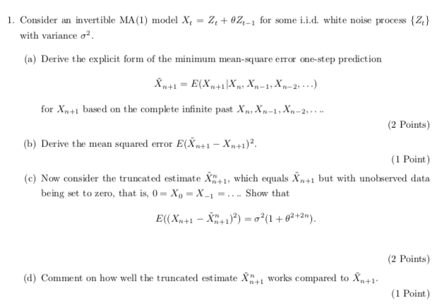 1. Consider an invertible MA (1) model Xt-z, + θΖ,-1 | Chegg.com