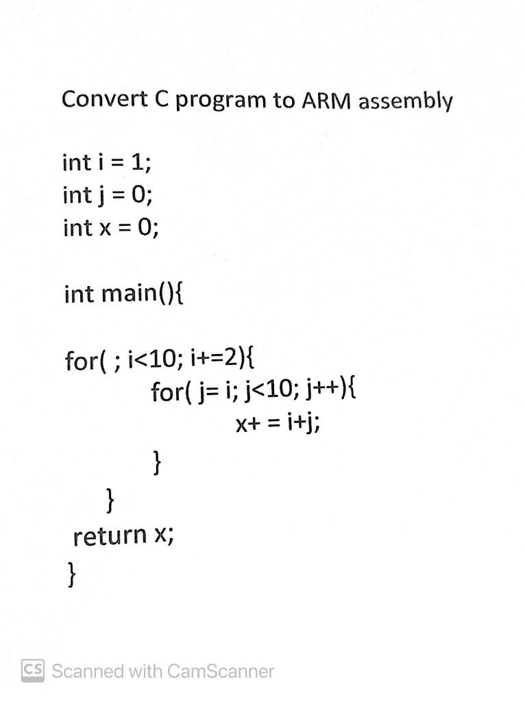 Solved Convert C Program To Arm Assembly Int I 1 Int J Chegg Com