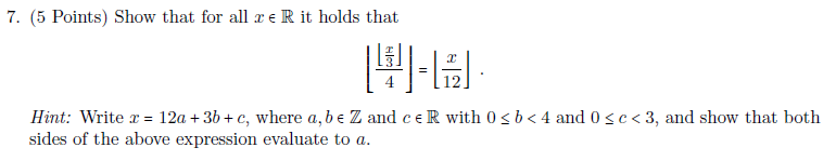 Solved 7. (5 Points) Show that for all x e R it holds that | Chegg.com