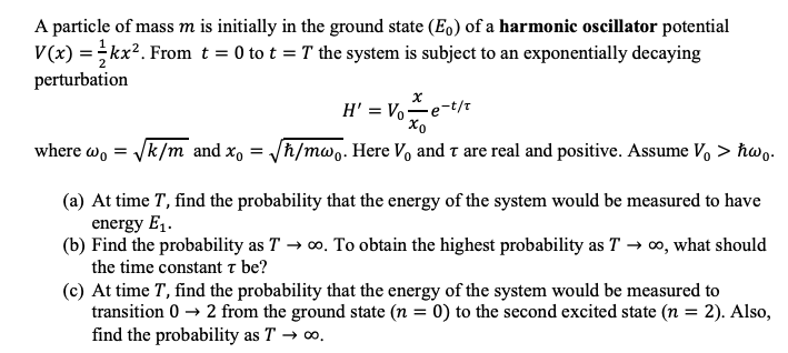 Solved A Particle Of Mass M Is Initially In The Ground St Chegg Com