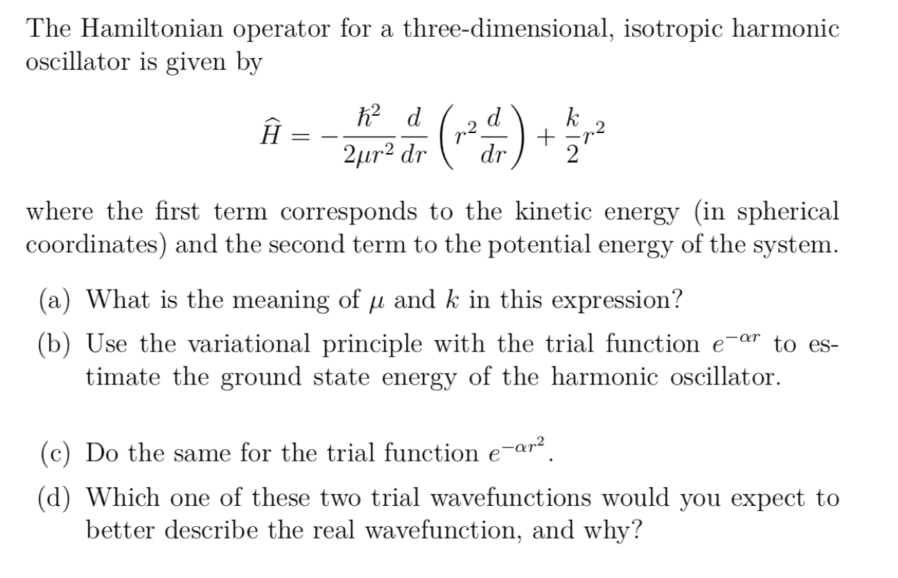 Solved The Hamiltonian Operator For A Three Dimensional Chegg Com