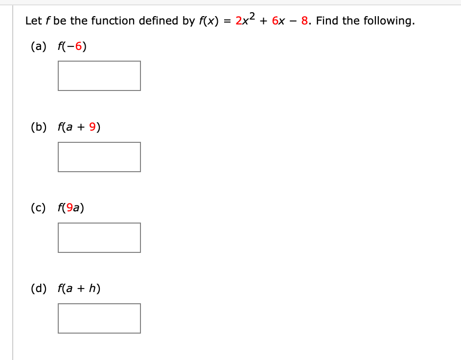 Solved Let F Be The Function Defined By F X 2x2 6x−8 Find