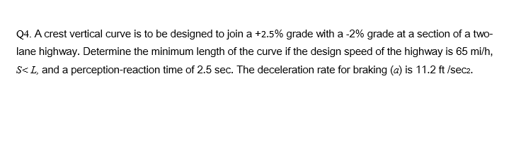 Solved Q4. A crest vertical curve is to be designed to join | Chegg.com