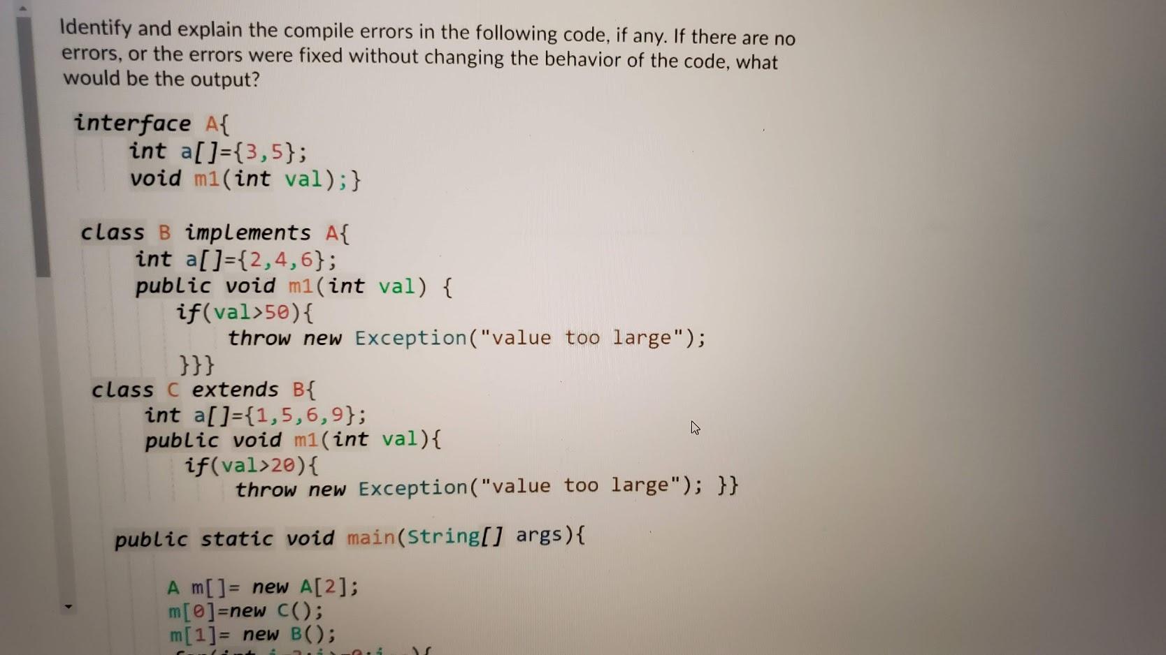 Solved Identify and explain the compile errors in the | Chegg.com