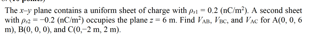 Solved The x−y plane contains a uniform sheet of charge with | Chegg.com
