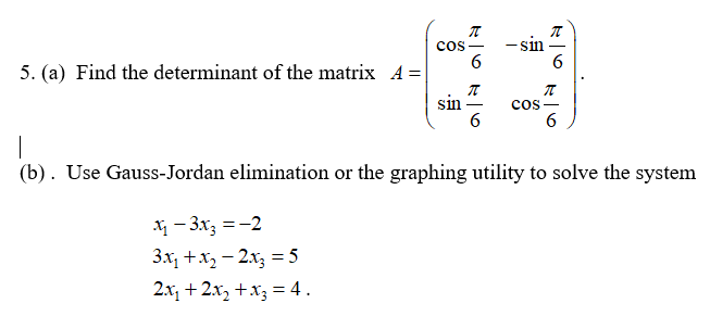Solved 5. (a) Find the determinant of the matrix | Chegg.com