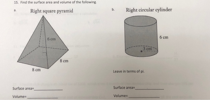 Solved 15. Find the surface area and volume of the | Chegg.com