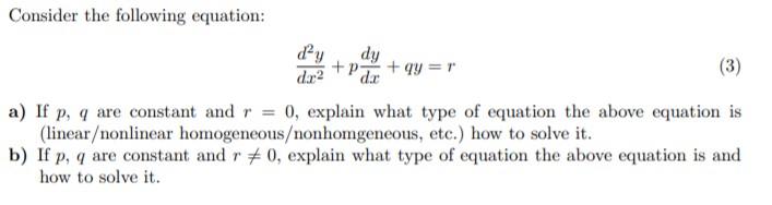 Solved Consider the following equation: dy dy dx2 +P + qy=r | Chegg.com