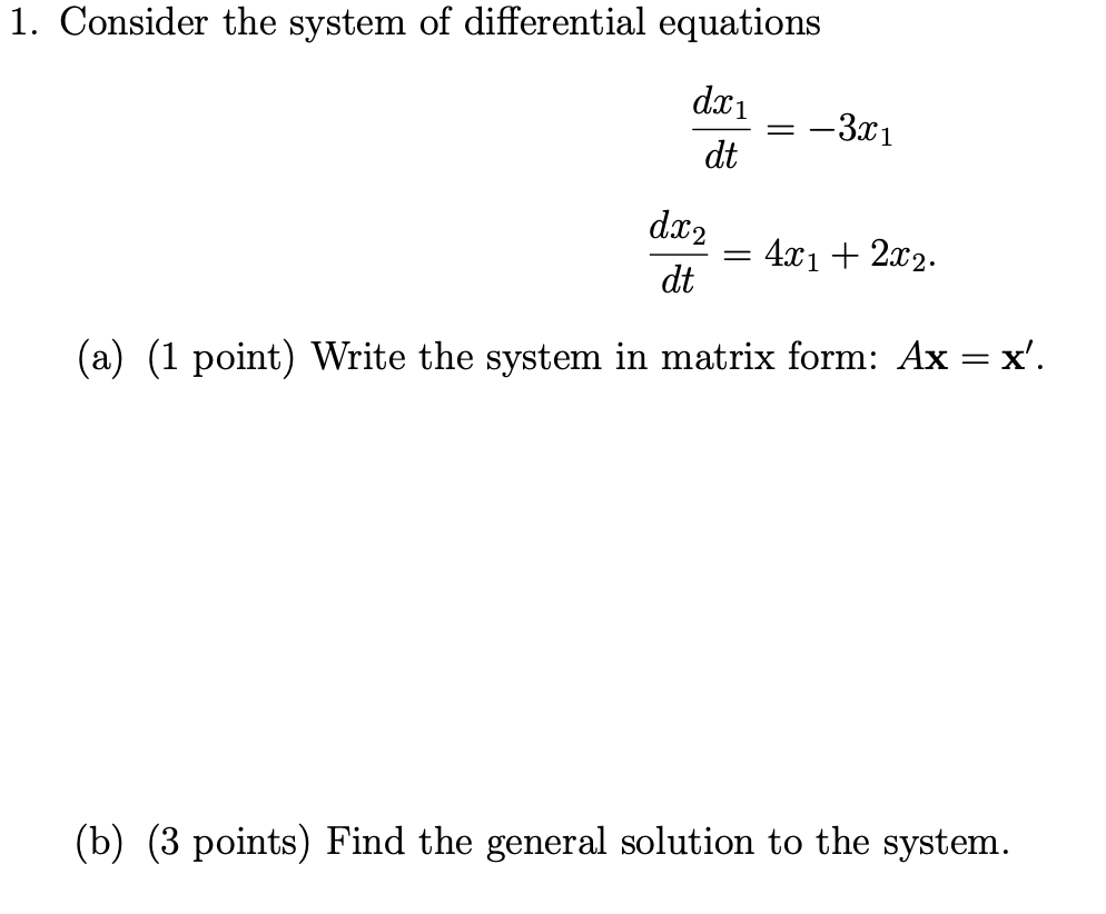 Solved 1. Consider the system of differential equations dx1 | Chegg.com