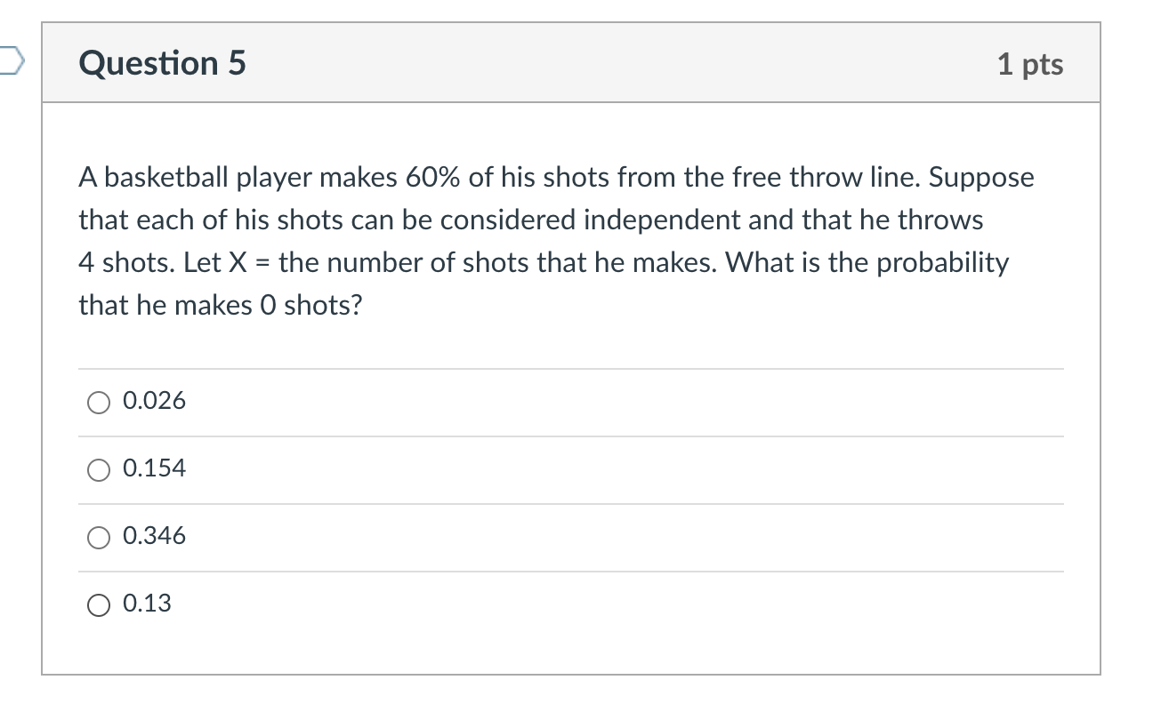 solved-question-5-1-pts-a-basketball-player-makes-60-of-his-chegg