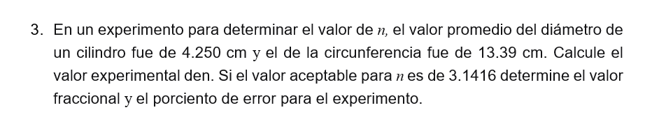 En un experimento para determinar el valor de \( n \), el valor promedio del diámetro de un cilindro fue de \( 4.250 \mathrm{