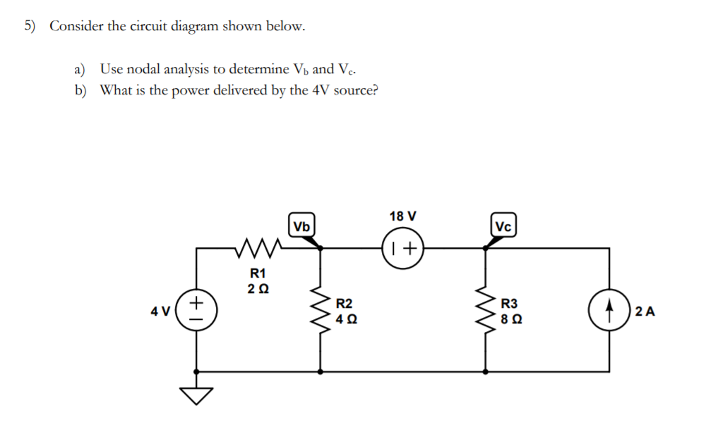 Solved 5 Consider The Circuit Diagram Shown Below. A) B) Use | Chegg.com