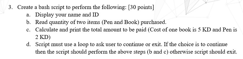 Solved 3. Create a bash script to perform the following: (30 | Chegg.com