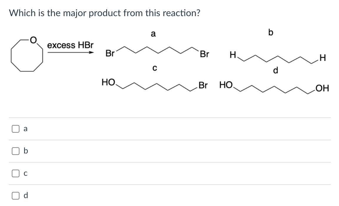 Solved Which Is The Major Product From This Reaction? A B A | Chegg.com