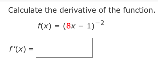 Solved Calculate the derivative of the | Chegg.com