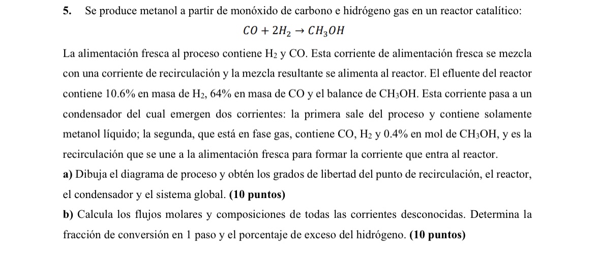 \[ \mathrm{CO}+2 \mathrm{H}_{2} \rightarrow \mathrm{CH}_{3} \mathrm{OH} \] La alimentación fresca al proceso contiene \( \mat