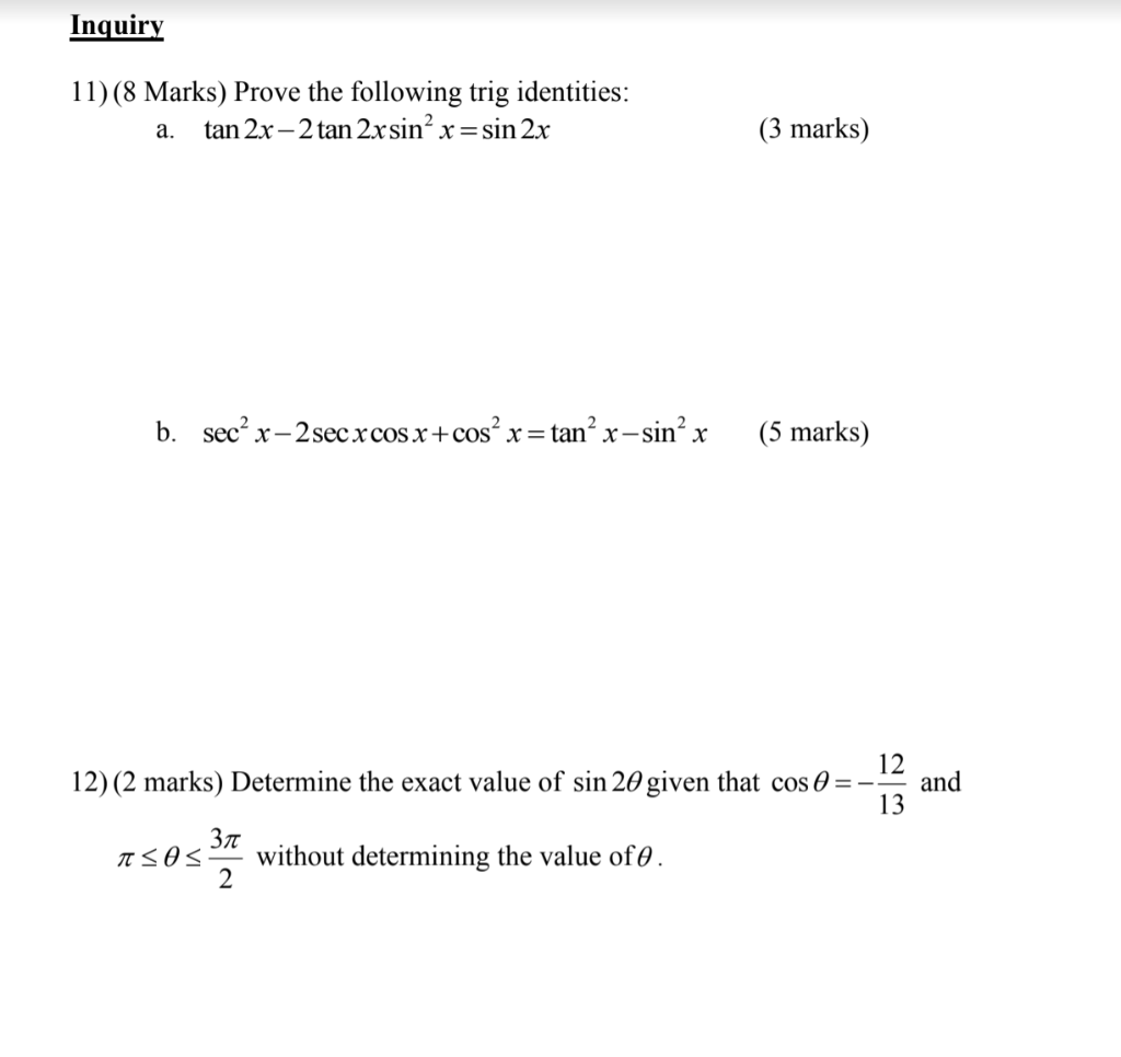 Solved Inquiry 11 8 Marks Prove The Following Trig Iden Chegg Com