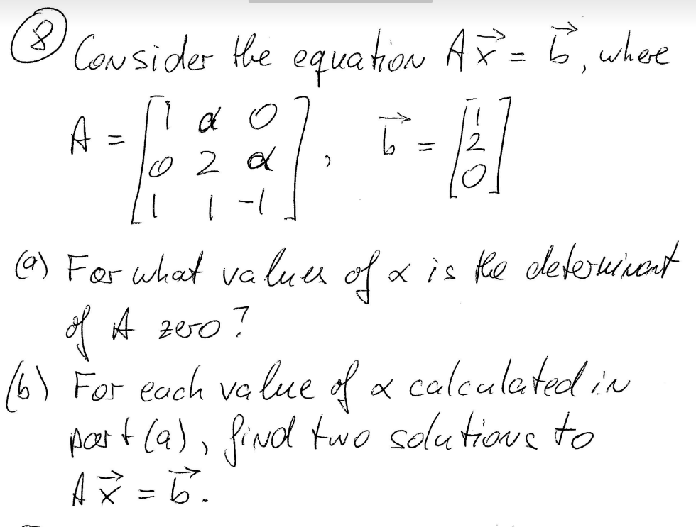 Solved (8) Consider The Equation Ax=b, Where | Chegg.com