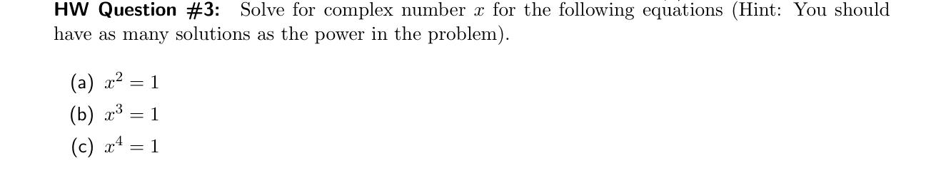 Solved HW Question #3: Solve for complex number x for the | Chegg.com