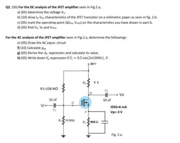 Solved Q2 S0 For The Dc Analysis Of The Jfet Amplifier Chegg Com