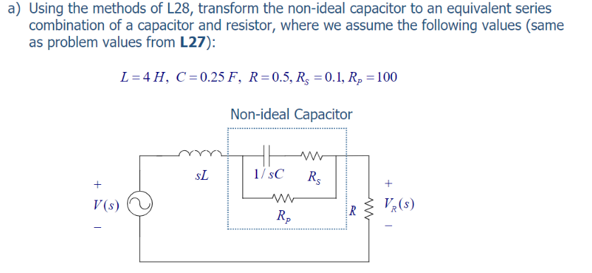 Solved a) Using the methods of L28, transform the non-ideal | Chegg.com