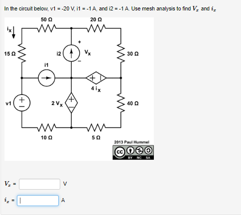 Solved In the circuit below, v1 = -20 V, i1 =-1A and 12 = -1 | Chegg.com