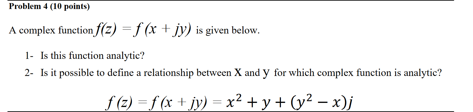 Solved Problem 4 (10 ﻿points)A Complex Function F(z)=f(x+jy) | Chegg.com